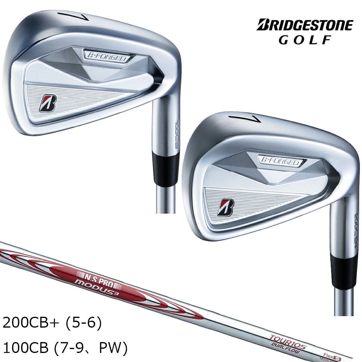 ブリヂストンメンズアイアン6本組BFORGED200CB+(5-6)100CB(7-9、PW)NSPROMODUS3TOUR105DUALFLOWスチールシャフトブリヂストンゴルフオリジナルラバーグリップ(バックライン無し/49.5g/M60)【26FW】